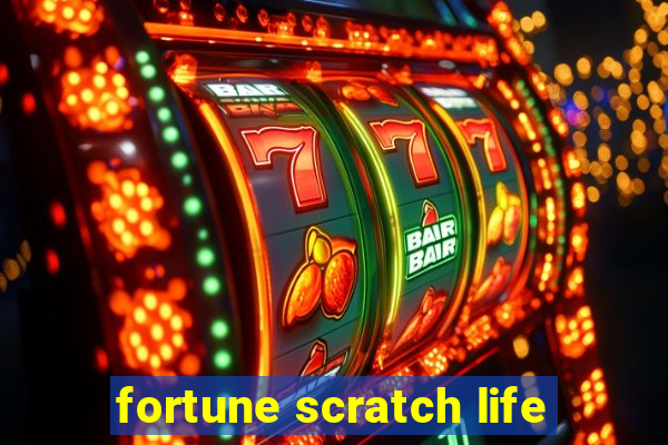 fortune scratch life